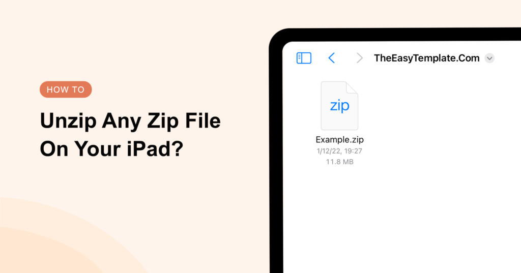 here-s-how-to-unzip-any-zip-file-on-your-ipad-the-easy-template